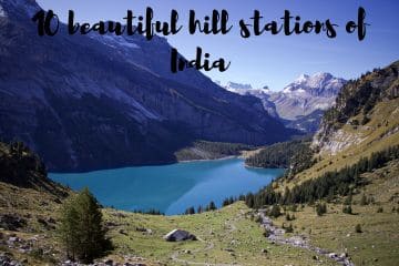 10 beautiful hill stations of India